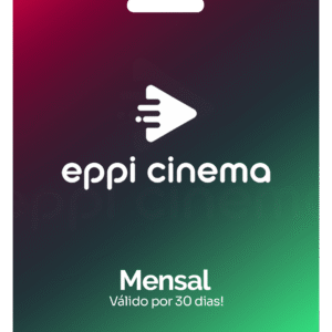 Recarga Eppi Cinema Mensal - Código de Acesso 30 Dias